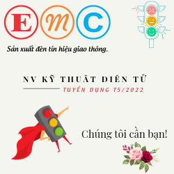 Công ty sản xuất đèn tín hiệu giao thông EMC tuyển dụng vị trí NHÂN VIÊN KỸ THUẬT ĐIỆN TỬ